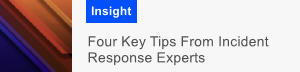 Four key tips from incident response experts